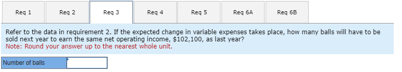 operating income, $102,100, as last year? Note: Round your answer up to