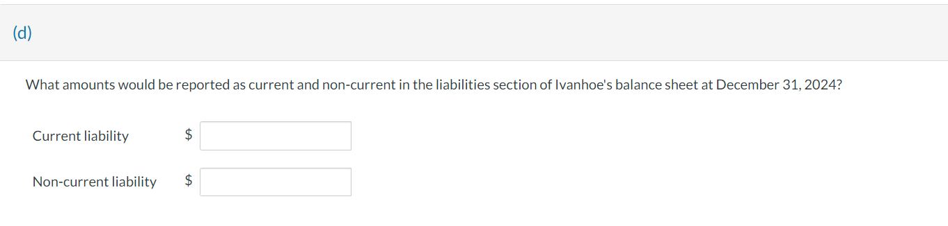  On January 1,2024, Ivanhoe Corp. borrows $16,200 by signing a 3-year,