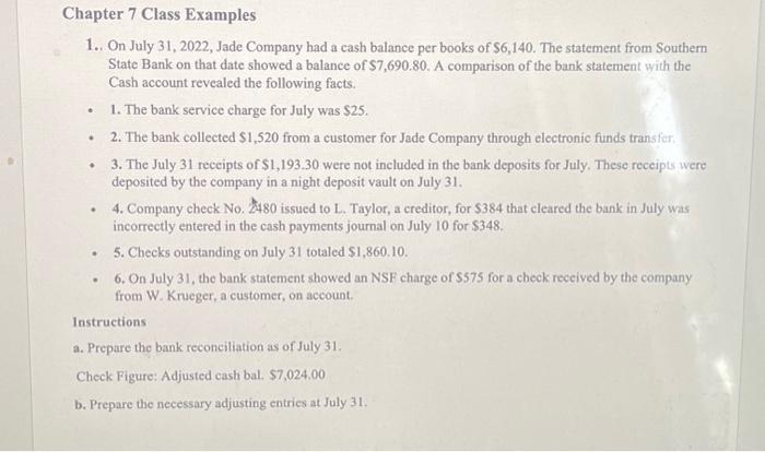  Chapter 7 Class Examples 1.. On July 31, 2022, Jade Company