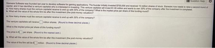  Question Help Starware Software was founded last year to develop software