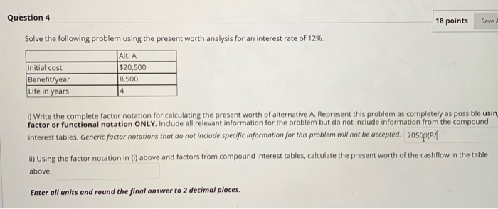 Question 4 18 points Save Solve the following problem using the