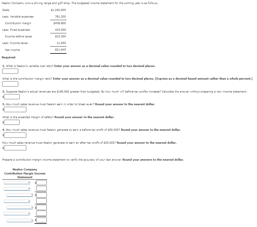  1. What is Nealon's variable cost ratio? Enter your answer as