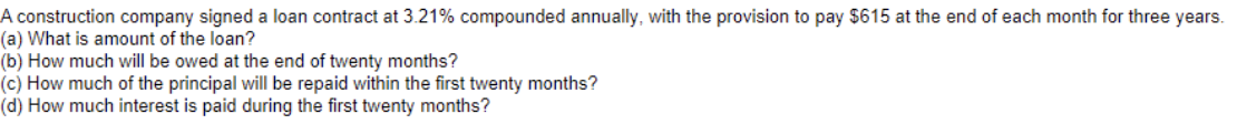 please answer all the parts. A construction company signed a loan contract