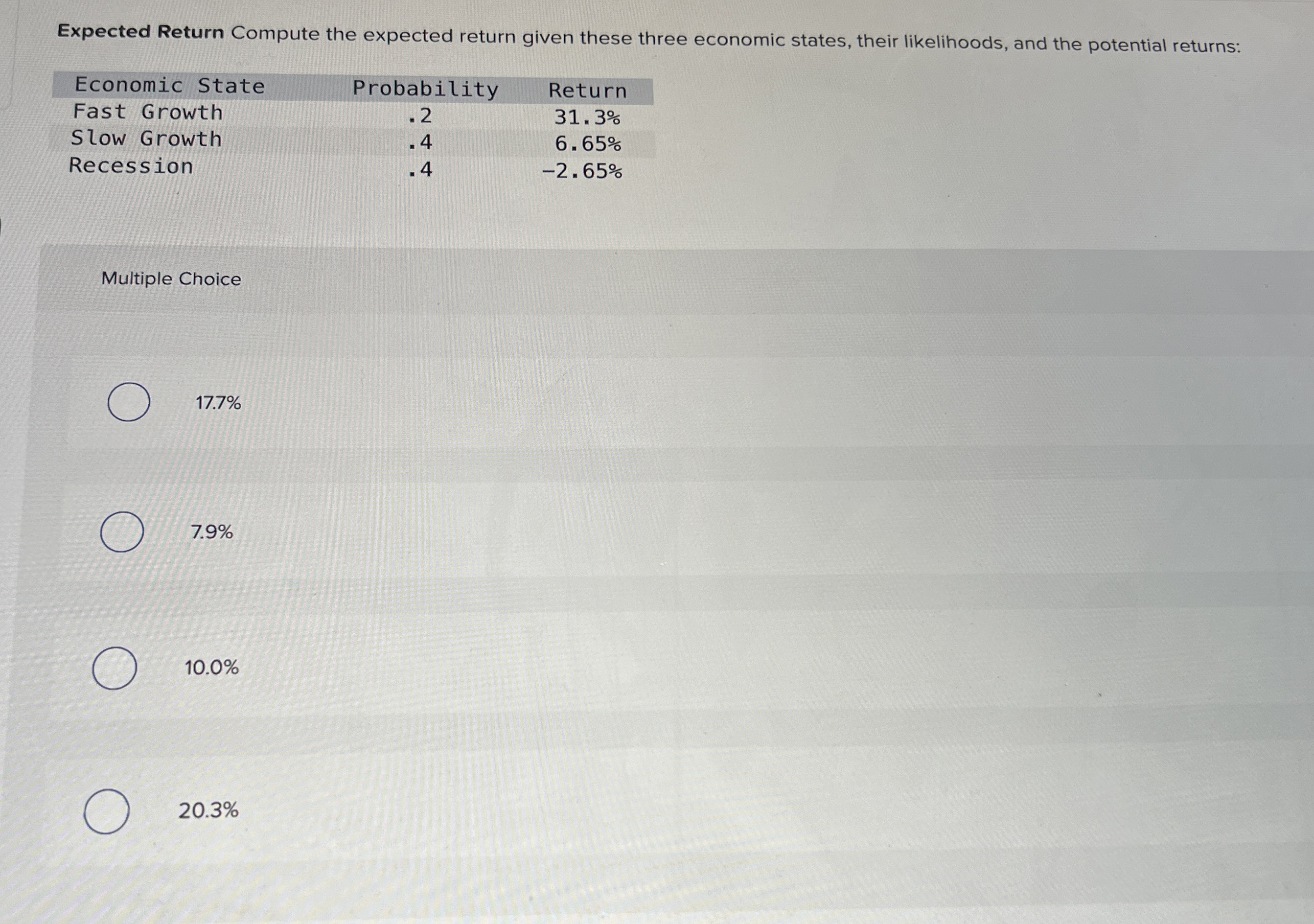  Expected Return Compute the expected return given these three economic states,