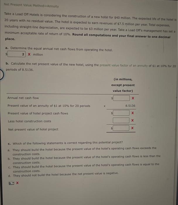 Please Help still struggling to grasp this concept Net Present Value Method-Annuity