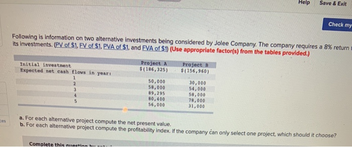 value. b. For each alternative project compute the profitability index. If the