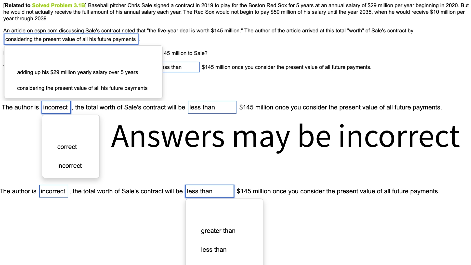  correct Answersmay incorrect The author is incorrect , the total worth