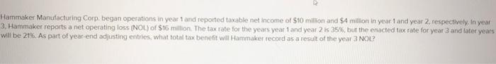  1 Hammaker Manufacturing Corp, began operations in year and reported taxable