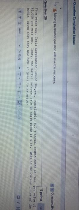  Question Completion Status: Moving to another question will save this response