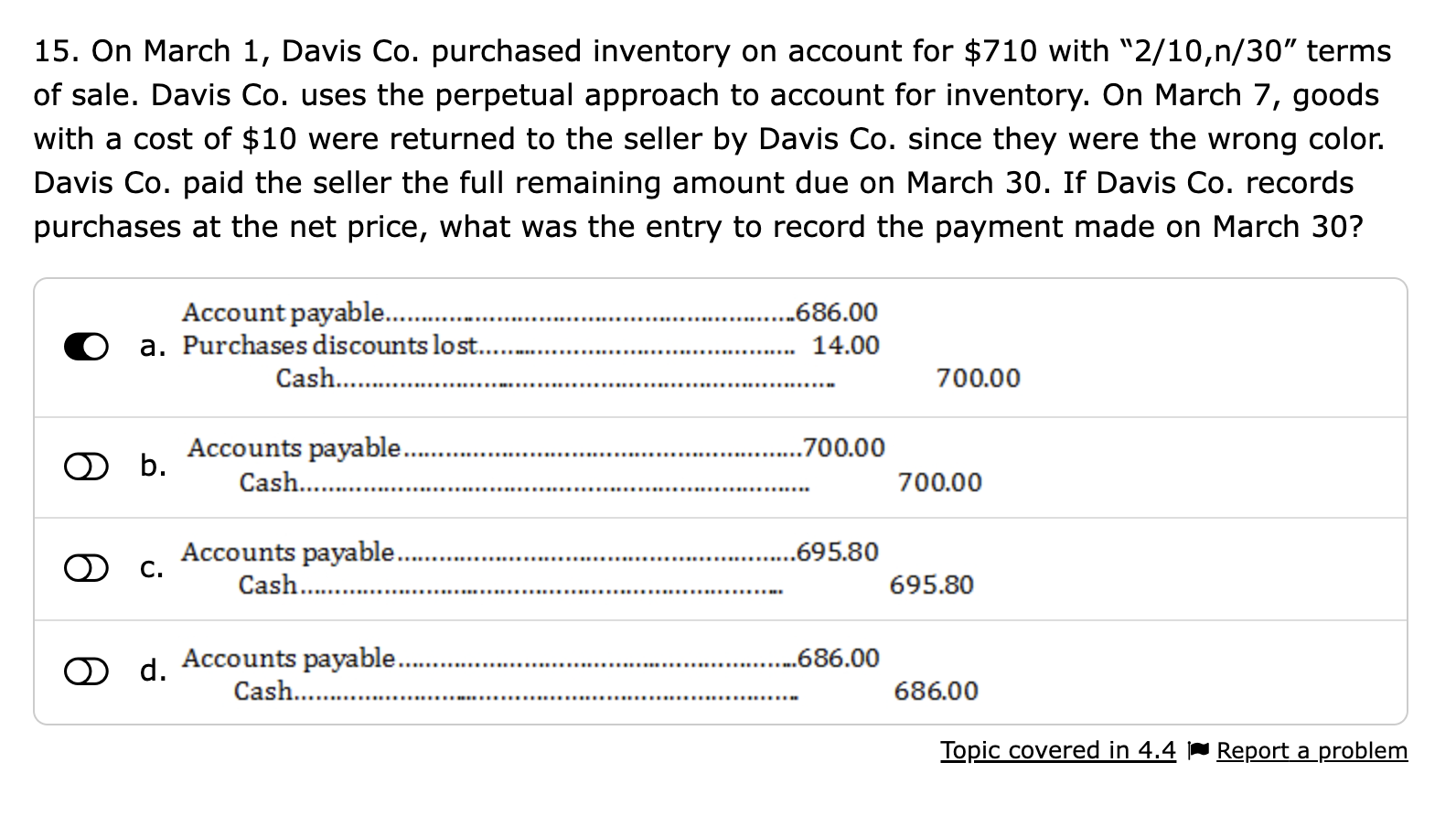  On March 1, Davis Co. purchased inventory on account for $710