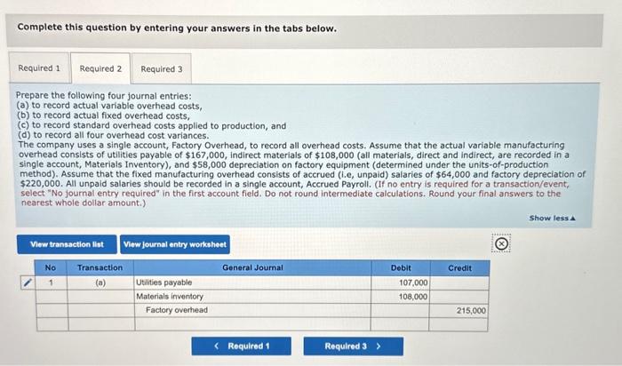 is: The manufacturing overhead rate is based on a normal capacity level