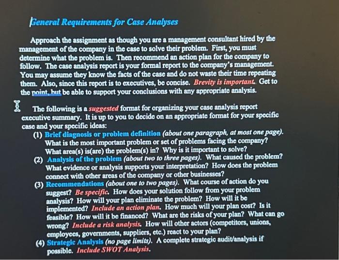 l Beneral Requirements for Case Analyses Approach the assignment as though you