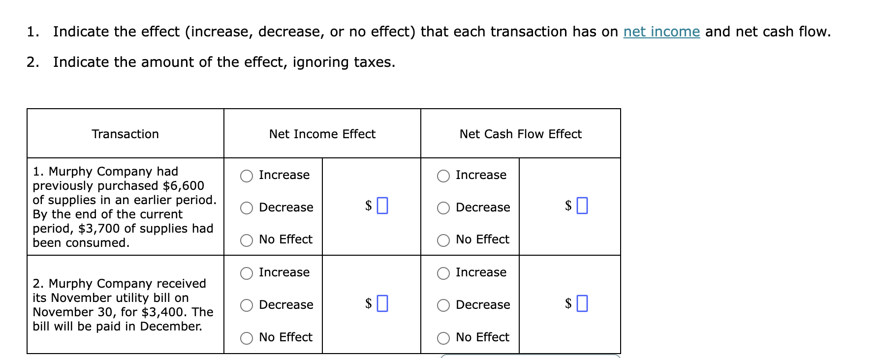 both parts please 1. Indicate the effect (increase, decrease, or no