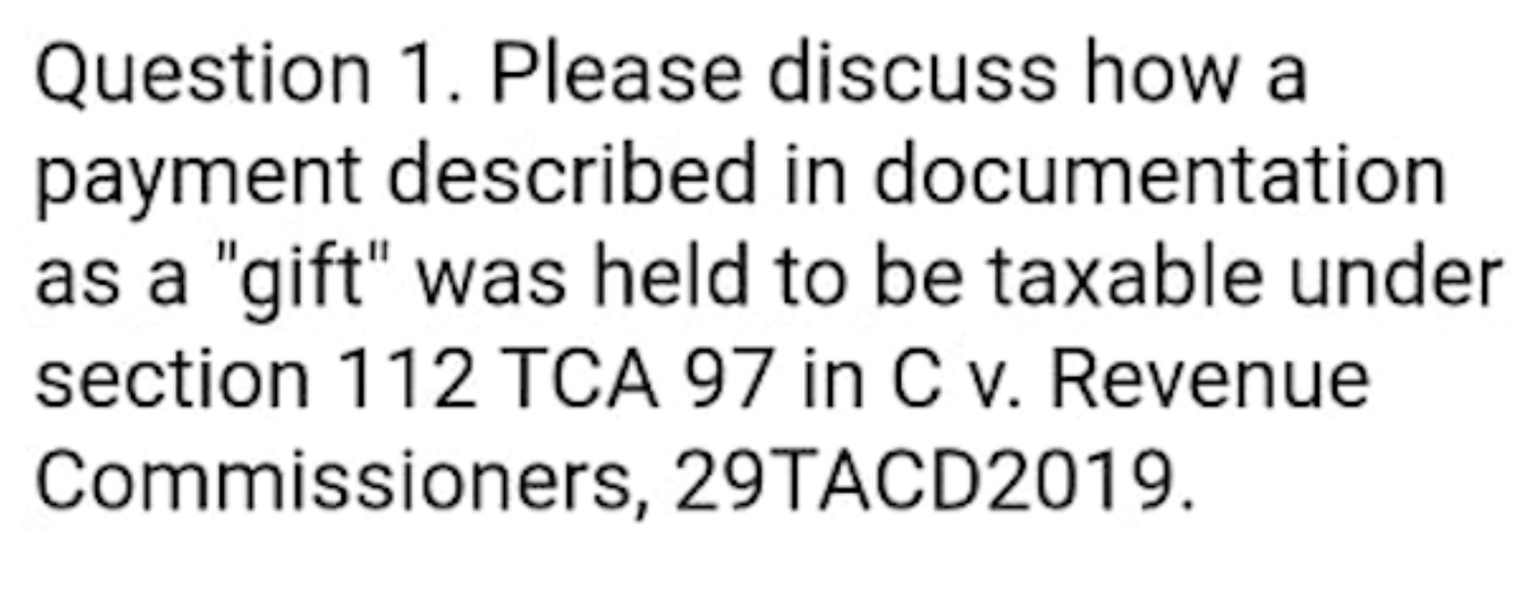  Question 1. Please discuss how a payment described in documentation as