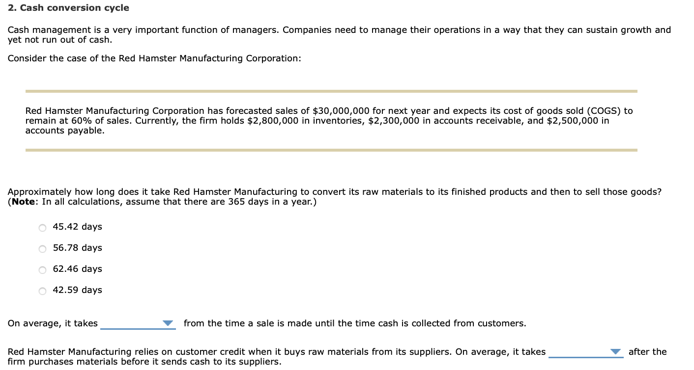  2. Cash conversion cycle Cash management is a very important function