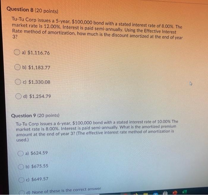  Question 8 (20 points) Tu-Tu Corp issues a 5-year, $100,000 bond