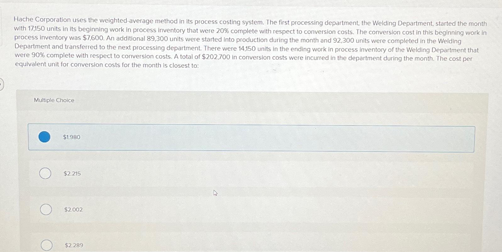  Hache Corporation uses the weighted-average method in its process costing system.