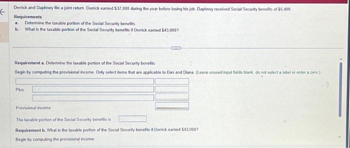  Derrick and Daphney file a joint return. Derrick earned $37,000 during