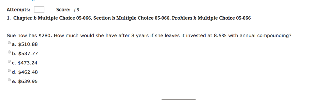 Attempts:Score: /5 1. Chapter b Multiple Choice 05-066, Section b Multiple