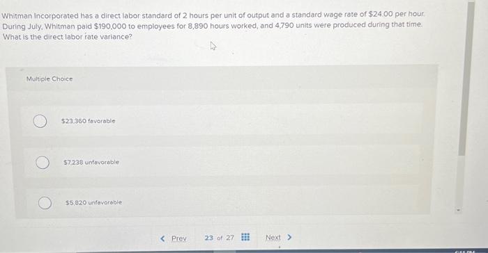PLEASE ANSWER PLEASE HELP Whitman Incorporated has a direct labor standard of