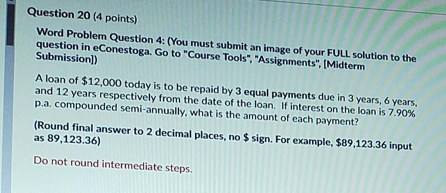 Question 20 (4 points) Word Problem Question 4: (You must submit