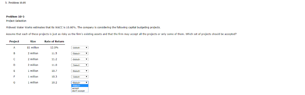  3. Problem 10.05 Problem 10-5 Project Selection Midwest water works estimates