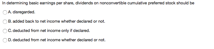 In determining basic earnings per share, dividends on nonconvertible cumulative preferred