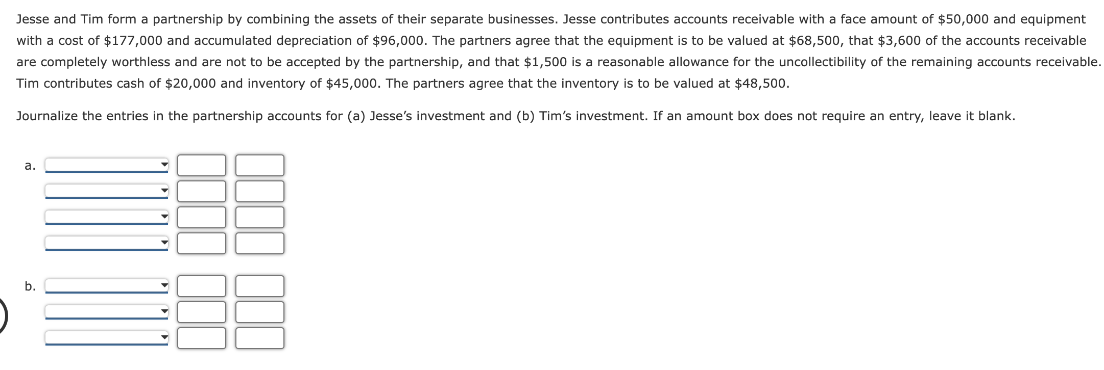  Jesse and Tim form a partnership by combining the assets of