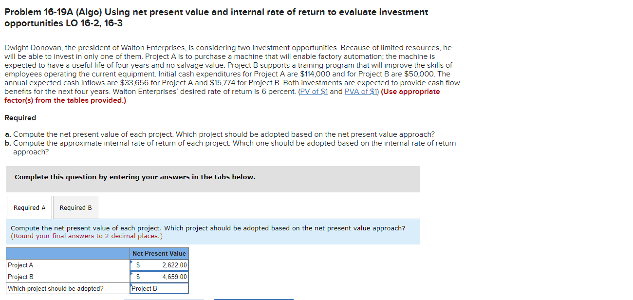 Problem 16-19A (Algo) Using net present value and internal rate of