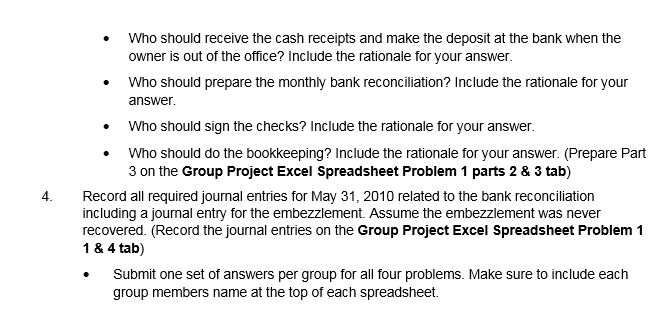 handling monthly bank reconciliation and the deposit at the bank. Assume that