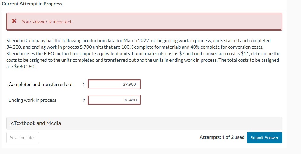 Current Attempt in Progress Your answer is incorrect. Sheridan Company has the