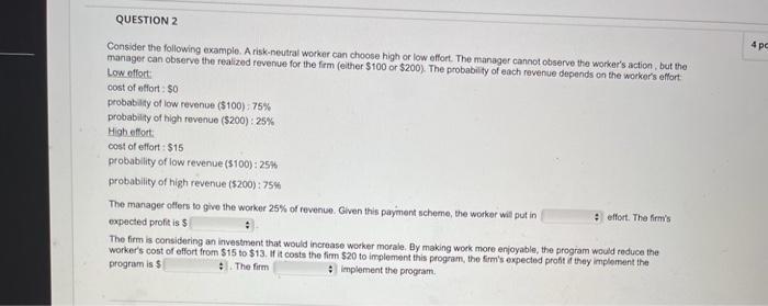  Consider the following example. A risk-neutral worker can choose high or