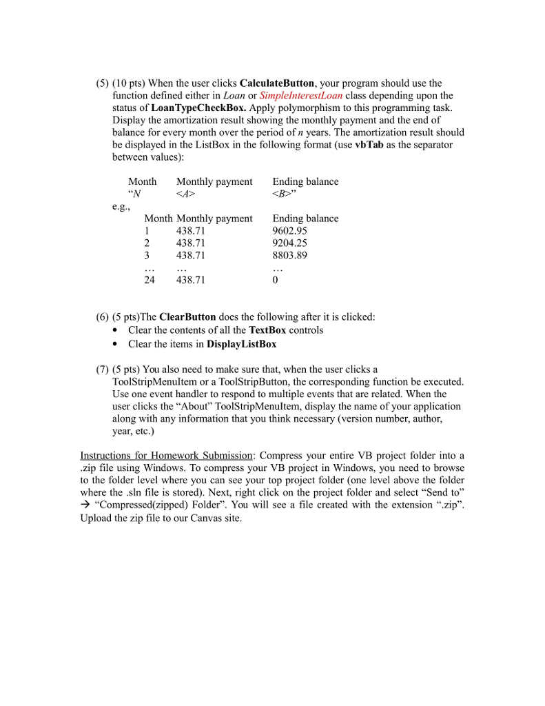 user interface requires the following Windows Form controls: TextBox: Let the user