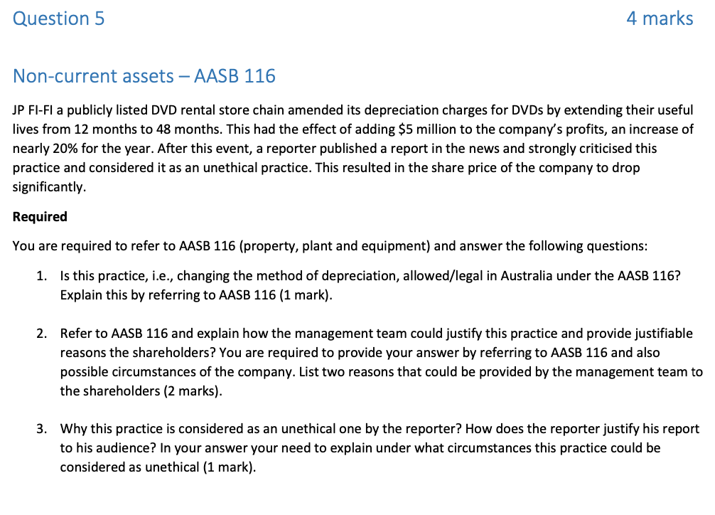 Question 5 4 marks Non-current assets - AASB 116 JP FI-FI