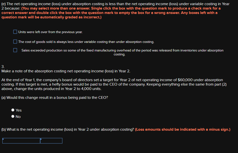  (e) The net operating income (loss) under absorption costing is less
