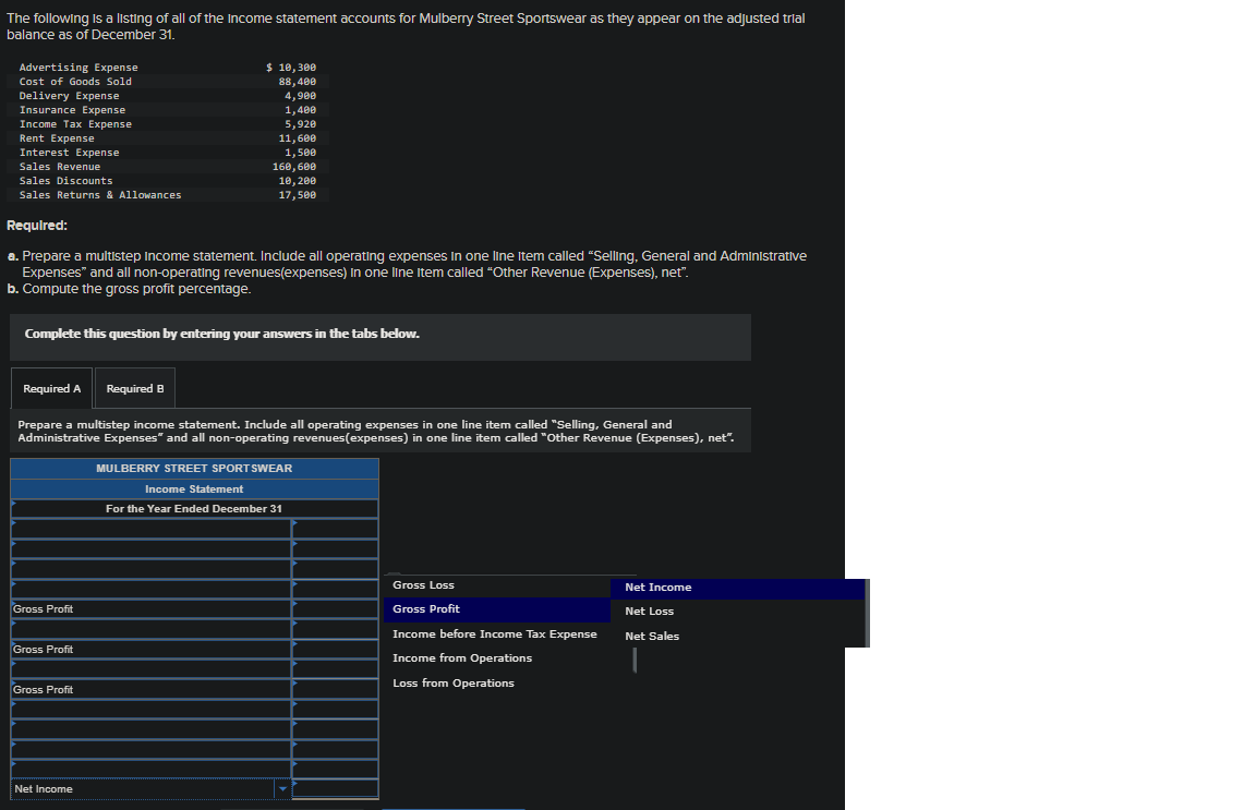 the income statement to be prepared. I've showed you the options of