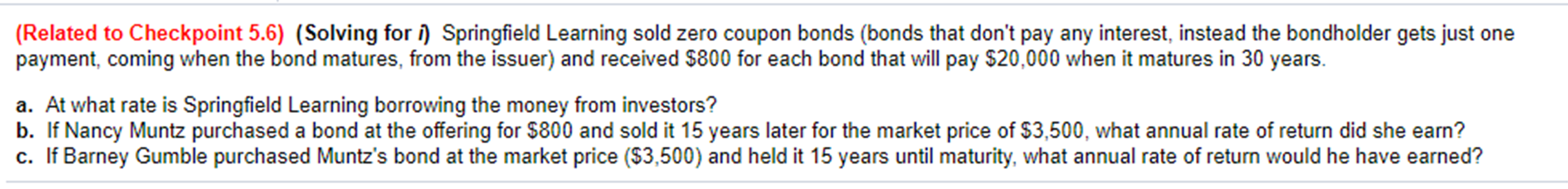 (Related to Checkpoint 5.6) (Solving for i) Springfield Learning sold zero