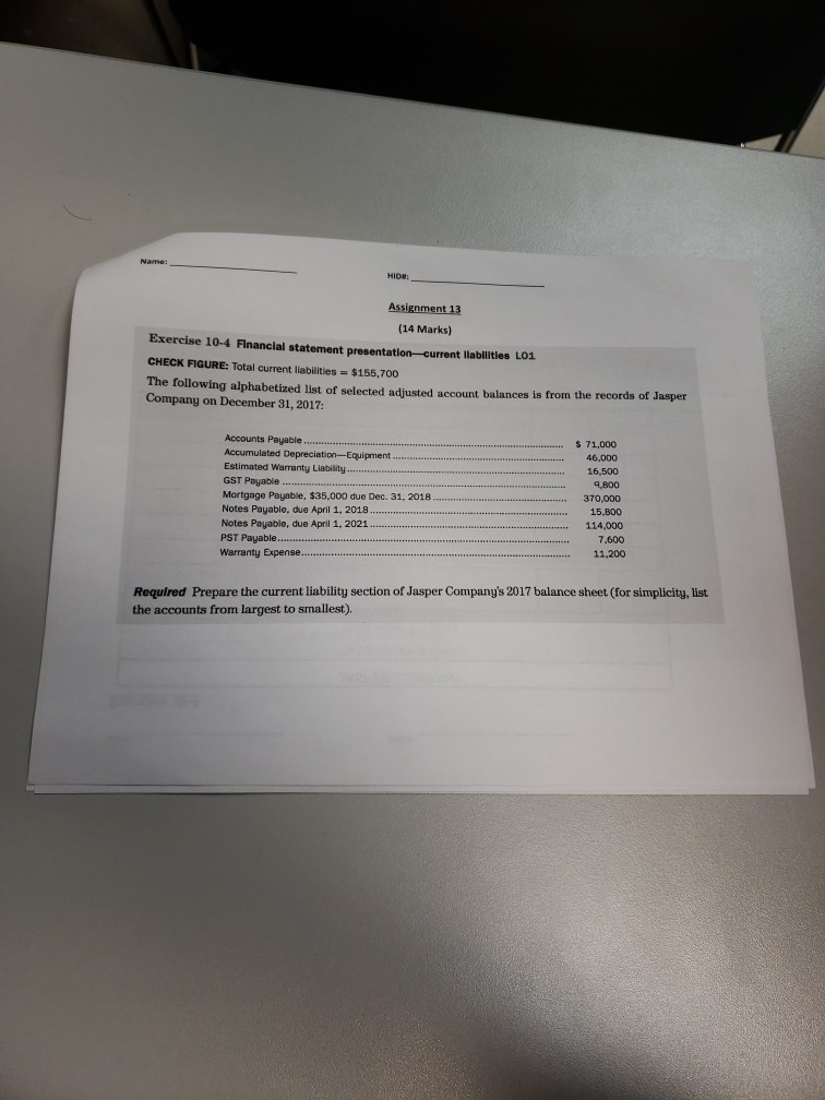  HID#: Assignment 13 (14 Marks) Exercise 10-4 Financial statement presentation-current llabiities