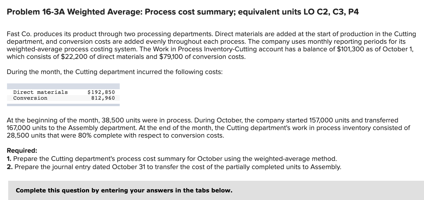 Problem 16-3A Weighted Average: Process cost summary; equivalent units LO C2,