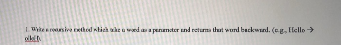  recursion java help 1. Write a recursive method which take a