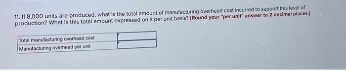 4. If 12,500 units are produced and sold, what is the variable