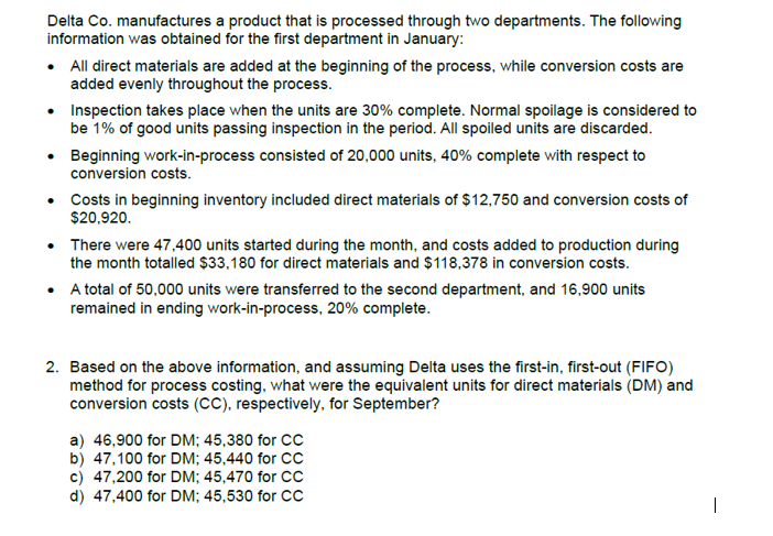 Delta Co. manufactures a product that is processed through two departments.