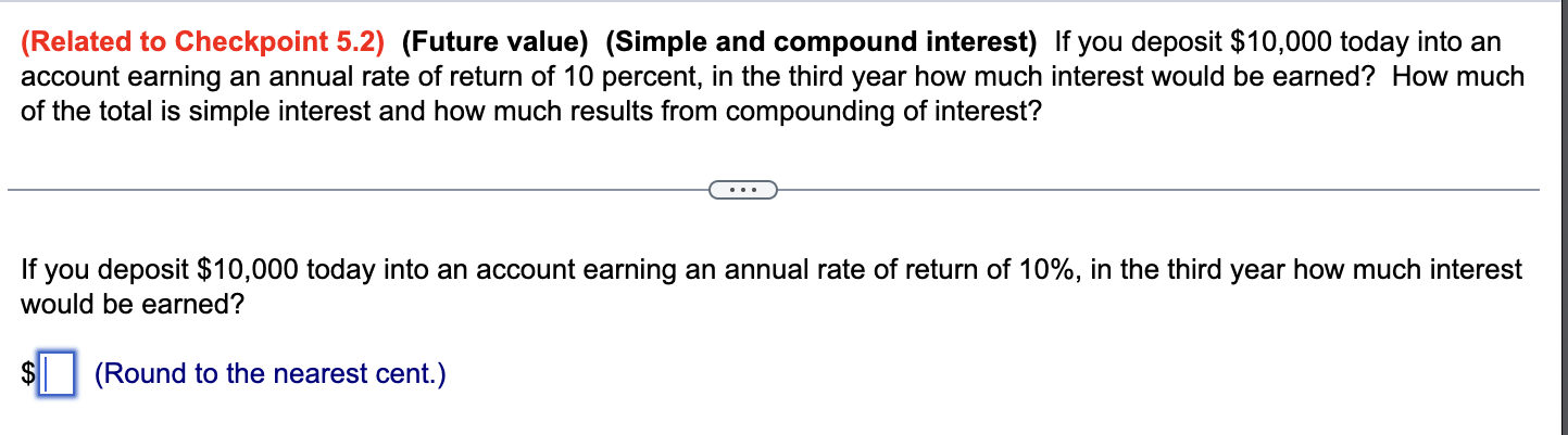  (Related to Checkpoint 5.2)(Future value)(Simple and compound interest) If you deposit