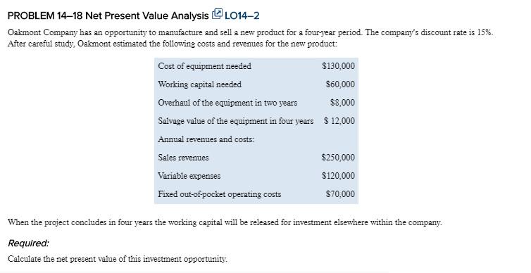  PROBLEM 14-18 Net Present Value Analysis \( \square \multicolumn{1}{l|}{ \) LO14-2