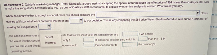consider in deciding whether to accept the order? 2. Oakley's marketing manager,