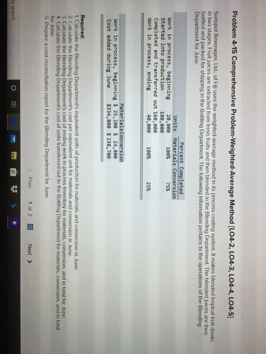  Problem 4-15 Comprehensive Problem-Weighted-Average Method (L04-2, LO4-3, LO4-4, LO4-5) Sunspot Beverages,