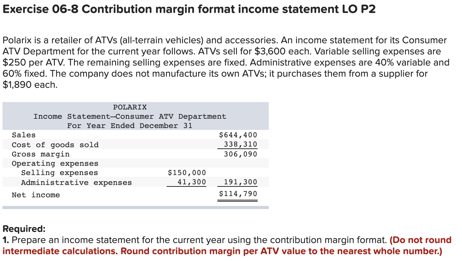 Exercise 06-8 Contribution margin format income statement LO P2 Polarix is