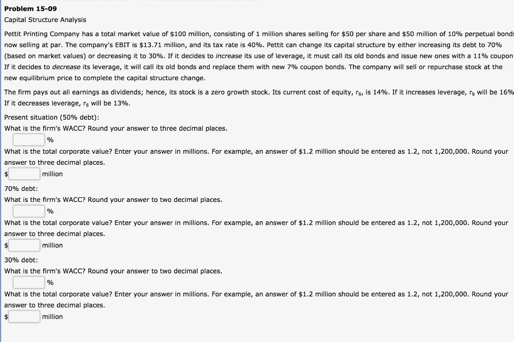  Problem 15-09 Capital Structure Analysis Pettit Printing Company has a total