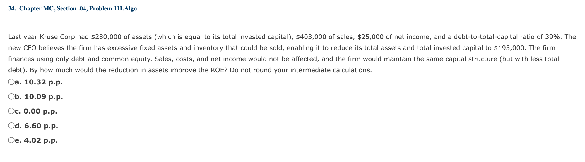34. Chapter MC, Section .04, Problem 111.Algo Last year Kruse Corp