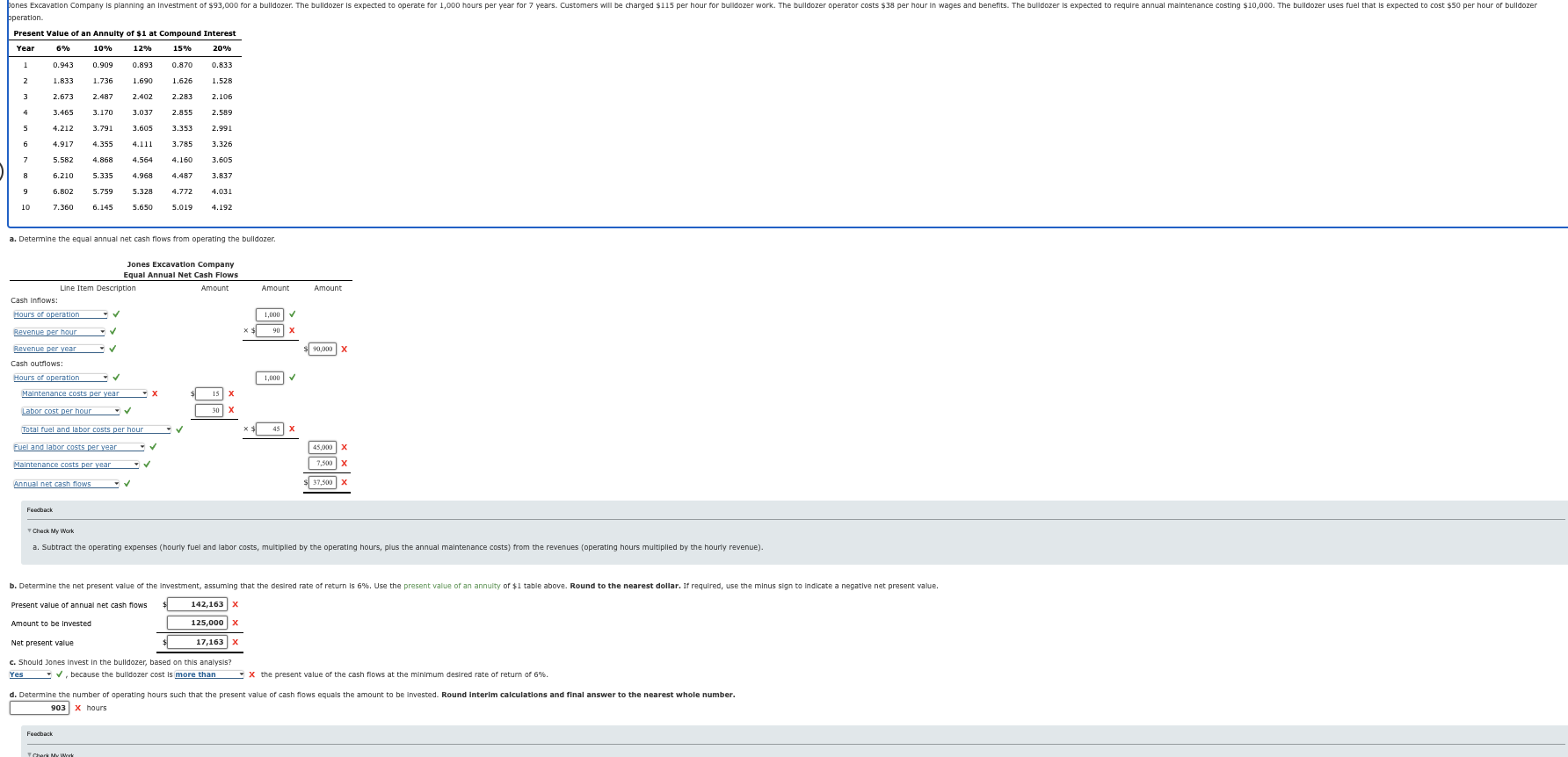  a. Determine the equal annual net cash flows from operating the